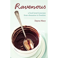 Ravenous: A Food Lover's Journey from Obsession to Freedom - Paperback