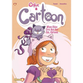 Chloe & Cartoon Vol. 1: When Chloe First Met Her Cat Cartoon - Paperback