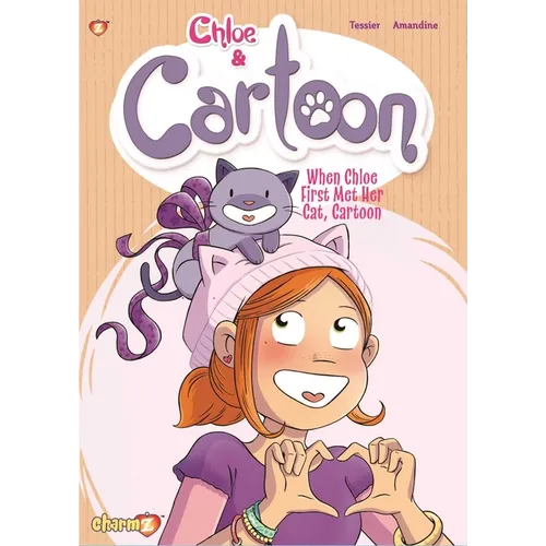 Chloe & Cartoon Vol. 1: When Chloe First Met Her Cat Cartoon - Paperback