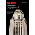 One House: The Unicameral's Progressive Vision for Nebraska - Paperback