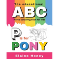 The Educational ABC Horse Colouring Book for Kids P is for Pony - Paperback