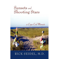 Sunsets and Shooting Stars: A Cape Cod Memoir - Paperback