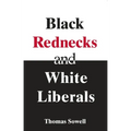 Black Rednecks & White Liberals - Paperback