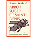 Selected Works of Abbot Suger of Saint-Denis - Paperback