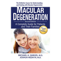Macular Degeneration: A Complete Guide for Patients and Their Families - Paperback