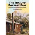 The Trail to Poverty Flat: Forgotten Stories of the Utah Frontier - Paperback
