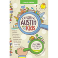 Exploring Austin with Kids, 4th edition - Paperback