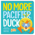 No More Pacifier, Duck - Board Book