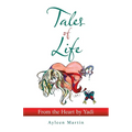 Tales of Life: from the Heart by Yadi - Paperback