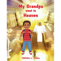 My Grandpa went to Heaven - Paperback