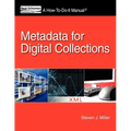 Metadata for Digital Collections: A How-To-Do-It Manual - Paperback