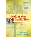 Healing Your Family Tree - Paperback