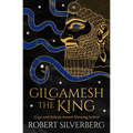 Gilgamesh the King - Paperback