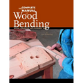 The Complete Manual of Wood Bending: Milled, Laminated, and Steambent Work - Paperback