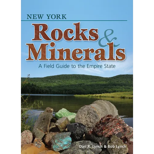 New York Rocks & Minerals: A Field Guide to the Empire State - Paperback