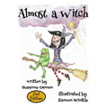 Almost a Witch - Hardcover