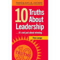 10 Truths about Leadership: ... It's Not Just about Winning - Hardcover