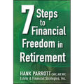Seven Steps to Financial Freedom in Retirement - Hardcover