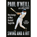 Swing and a Hit: Nine Innings of What Baseball Taught Me - Paperback