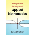 The Principles and Techniques of Applied Mathematics: A Historical Survey with 680 Illustrations - Paperback