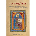 Loving Jesus: Monastery Talks on the Gospel According to Saint Matthew - Paperback