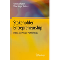 Stakeholder Entrepreneurship: Public and Private Partnerships - Paperback