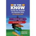 In the Know: Turning Your Unneeded Life Insurance Policy Into Serious Cash - Paperback