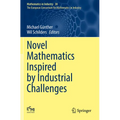Novel Mathematics Inspired by Industrial Challenges - Paperback