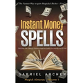 Instant Money Spells - Money Magick that works! Easy spells for beginners learning money magick - Paperback