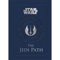 The Jedi Path: A Manual for Studen: A Manual for Students of the Force - Hardcover