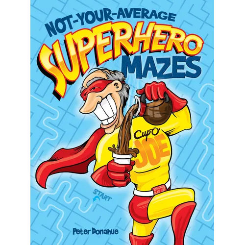 Not-Your-Average Superhero Mazes - Paperback