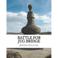 Battle For Jug Bridge - Paperback