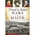 French & Indian Wars in Maine - Paperback