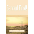 Servant First! - Paperback