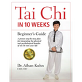 Tai CHI in 10 Weeks: A Beginner's Guide - Paperback