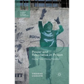 Power and Resistance in Prison: Doing Time, Doing Freedom - Paperback
