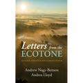 Letters from the Ecotone: Ecology, Theology, and Climate Change - Hardcover