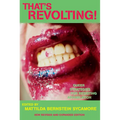 That's Revolting!: Queer Strategies for Resisting Assimilation - Paperback