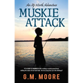 Muskie Attack: An Up North Adventure - Paperback