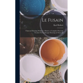Le Fusain: Charcoal Drawing Without a Master; a Complete Practical Treatise On Landscape Drawing in Charcoal - Hardcover