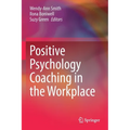 Positive Psychology Coaching in the Workplace - Paperback