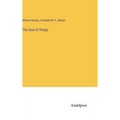 The Soul of Things - Hardcover