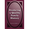 Producing a Quality Family History - Paperback