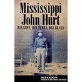 Mississippi John Hurt: His Life, His Times, His Blues - Paperback