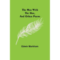 The man with the hoe, and other poems - Paperback