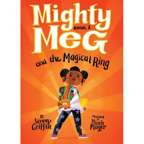 Mighty Meg 1: Mighty Meg and the Magical Ring - Paperback