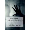 Arrastrate, sombra, arrastrate! - Paperback