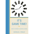 It's Game Time!: Games to Enhance Classroom Learning - Paperback
