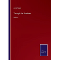 Through the Shadows: Vol. III - Paperback