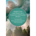 Energy Law and Policy in a Climate-Constrained World - Paperback